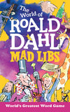 The World of Roald Dahl Mad Libs®